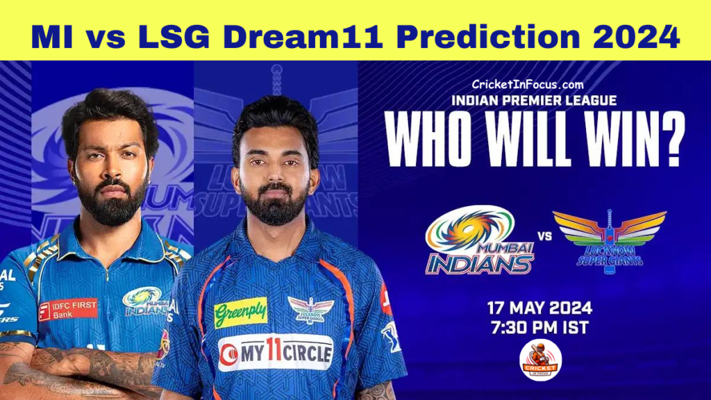MI vs LSG Dream11 Prediction 2024 Today Match 67 on 17 May 2024: IPL 2024 Fantasy Cricket Tips, Playing XI, Pitch Report & Injury Updates 1 MI vs LSG Dream11 Prediction 2024