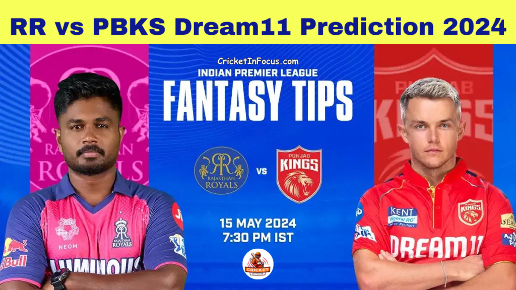 RR vs PBKS Dream11 Prediction 2024 Today Match 65 on 15 May 2024: IPL 2024 Fantasy Cricket Tips, Playing XI, Pitch Report & Injury Updates 1 RR vs PBKS Dream11 Prediction 2024