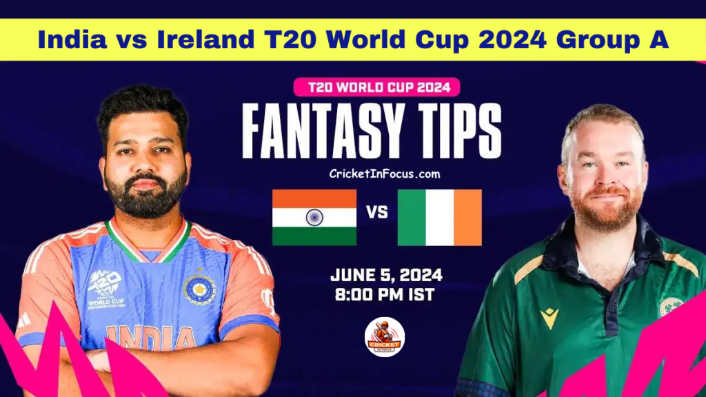 India vs Ireland Dream11, MyTeam11 Fantasy Team: T20 World Cup 2024 Group A Match Fantasy Cricket Tips, Key Players, Playing XI, Pitch Report & Injury Updates 1 India vs Ireland Dream11, MyTeam11 Fantasy Team: T20 World Cup 2024 Group A Match Fantasy Cricket Tips, Key Players, Playing XI, Pitch Report & Injury Updates