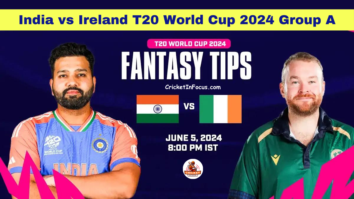 India vs Ireland Dream11, MyTeam11 Fantasy Team: T20 World Cup 2024 Group A Match Fantasy Cricket Tips, Key Players, Playing XI, Pitch Report & Injury Updates