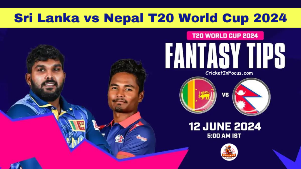 SL vs NEP Dream11, MyTeam11 Fantasy Team: T20 World Cup 2024 Group D Match Fantasy Cricket Tips, Key Players, Playing XI, Pitch Report & Injury Updates 1 SL vs NEP Dream11, MyTeam11 Fantasy Team